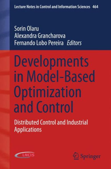 Developments Model-Based Optimization and Control: Distributed Control Industrial Applications