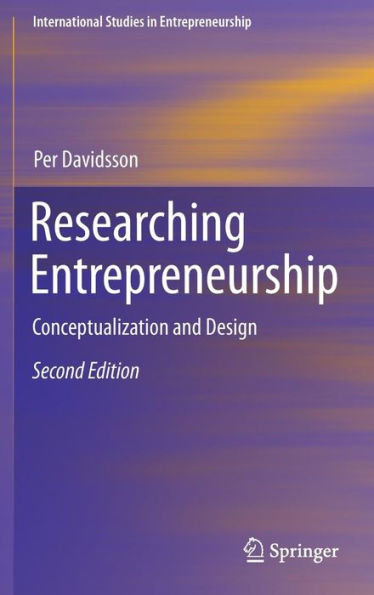 Researching Entrepreneurship: Conceptualization and Design