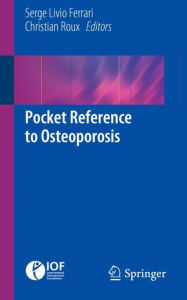 Title: Pocket Reference to Osteoporosis, Author: Serge Livio Ferrari