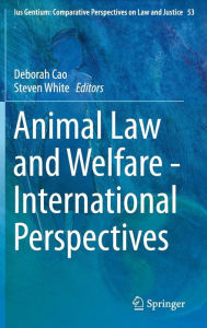 Title: Animal Law and Welfare - International Perspectives, Author: Deborah Cao