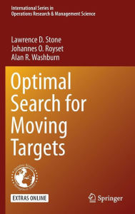 Title: Optimal Search for Moving Targets, Author: Lawrence D. Stone