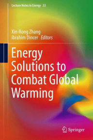 Ebook download kostenlos epub Energy Solutions To Combat Global Warming DJVU by XinRong Zhang (English Edition)