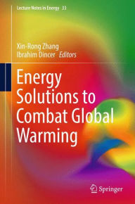 Title: Energy Solutions to Combat Global Warming, Author: XinRong Zhang