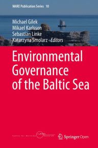 Title: Environmental Governance of the Baltic Sea, Author: Michael Gilek