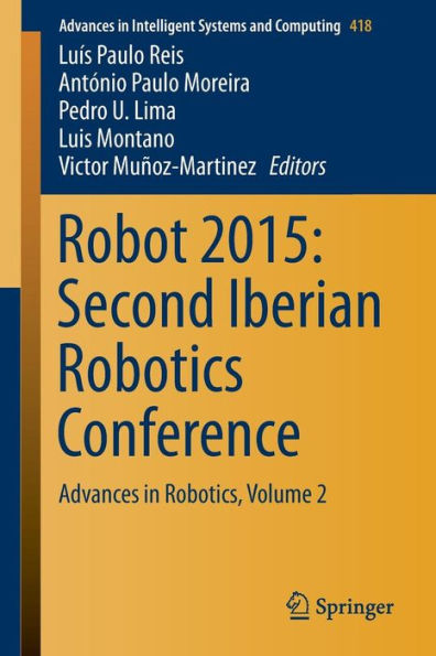 Robot 2015: Second Iberian Robotics Conference: Advances in Robotics, Volume 2