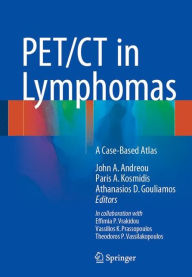 Download free magazines and books PET/CT in Lymphomas: A Case-Based Atlas (English literature) 9783319273785 by John Andreou