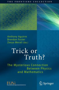 Search ebooks free download Trick or Truth?: The Mysterious Connection Between Physics and Mathematics iBook 9783319274942