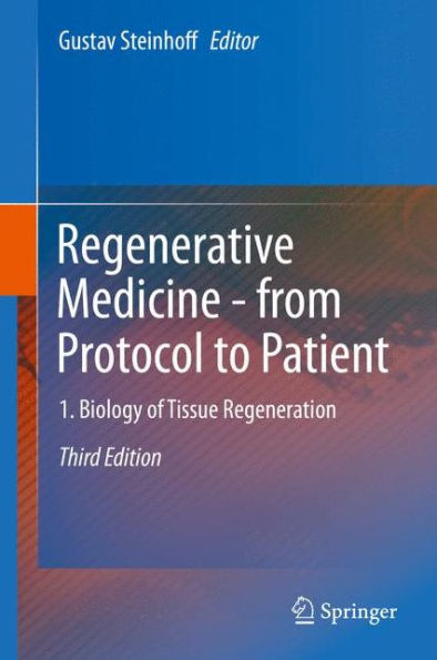 Regenerative Medicine - from Protocol to Patient: 1. Biology of Tissue Regeneration