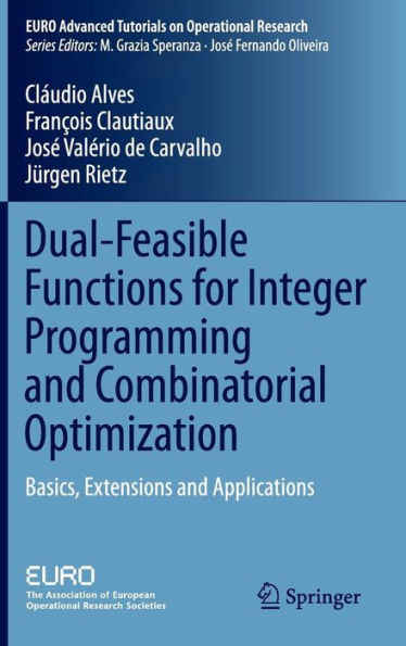 Dual-Feasible Functions for Integer Programming and Combinatorial Optimization: Basics, Extensions Applications