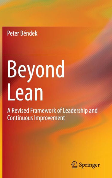 Beyond Lean: A Revised Framework of Leadership and Continuous Improvement