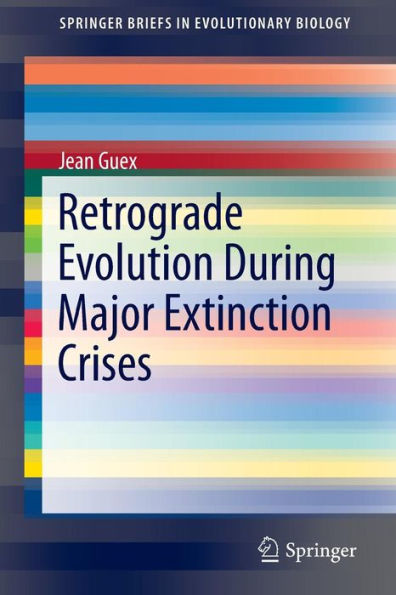 Retrograde Evolution During Major Extinction Crises