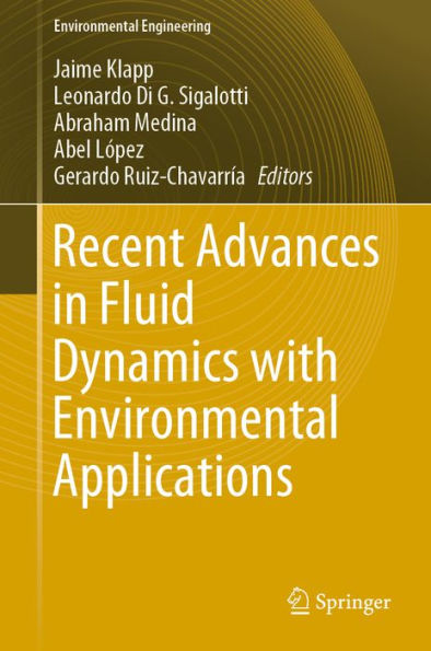 Recent Advances in Fluid Dynamics with Environmental Applications