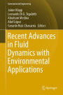 Recent Advances in Fluid Dynamics with Environmental Applications