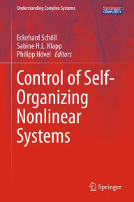 Title: Control of Self-Organizing Nonlinear Systems, Author: Eckehard Schöll