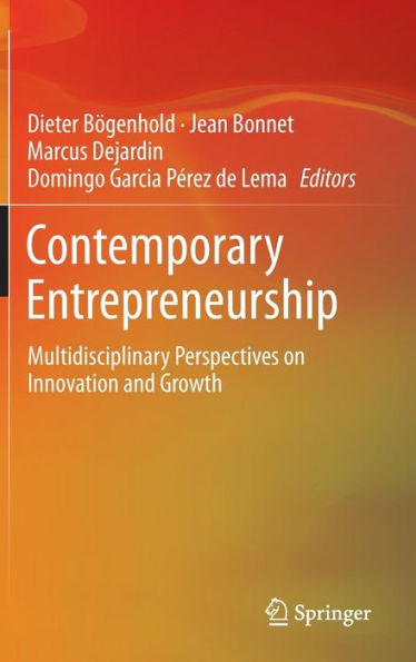 Contemporary Entrepreneurship: Multidisciplinary Perspectives on Innovation and Growth