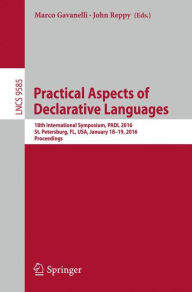 Title: Practical Aspects of Declarative Languages: 18th International Symposium, PADL 2016, St. Petersburg, FL, USA, January 18-19, 2016. Proceedings, Author: Marco Gavanelli