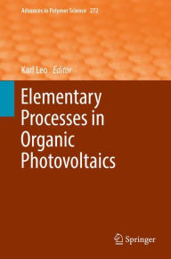 Title: Elementary Processes in Organic Photovoltaics, Author: Karl Leo