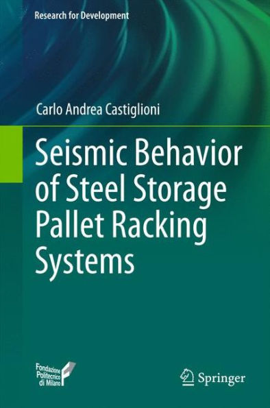 Seismic Behavior of Steel Storage Pallet Racking Systems