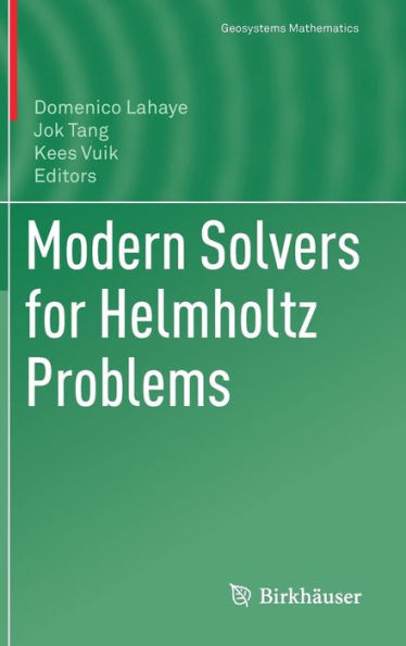 Modern Solvers for Helmholtz Problems