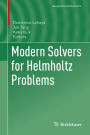 Modern Solvers for Helmholtz Problems