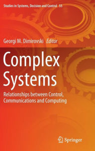 Download books in spanish free Complex Systems: Relationships between Control, Communications and Computing 9783319288581 CHM (English literature) by Georgi M. Dimirovski