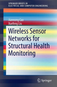 Title: Wireless Sensor Networks for Structural Health Monitoring, Author: Jiannong Cao