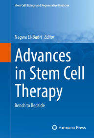 Title: Advances in Stem Cell Therapy: Bench to Bedside, Author: Nagwa El-Badri