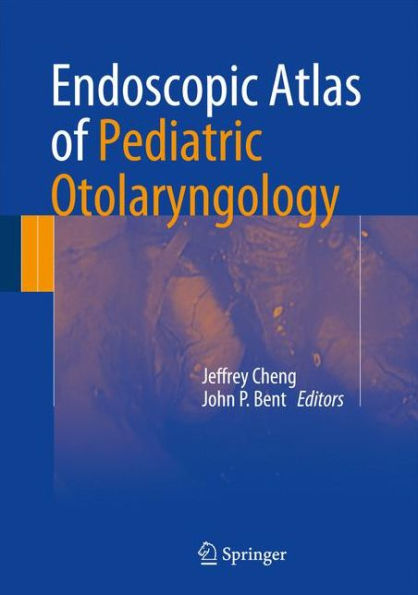 Endoscopic Atlas of Pediatric Otolaryngology