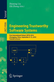 Top audiobook downloads Engineering Trustworthy Software Systems: First International School, SETSS 2014, Chongqing, China, September 8-13, 2014. Tutorial Lectures