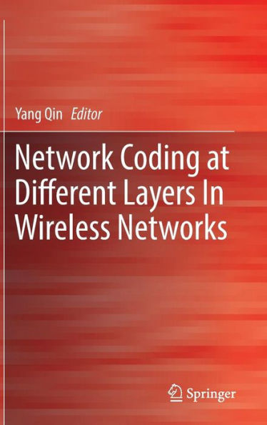 Network Coding at Different Layers in Wireless Networks