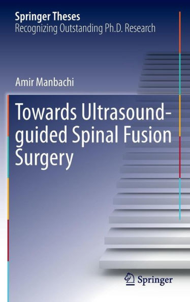 Towards Ultrasound-guided Spinal Fusion Surgery