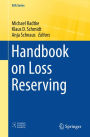 Handbook on Loss Reserving
