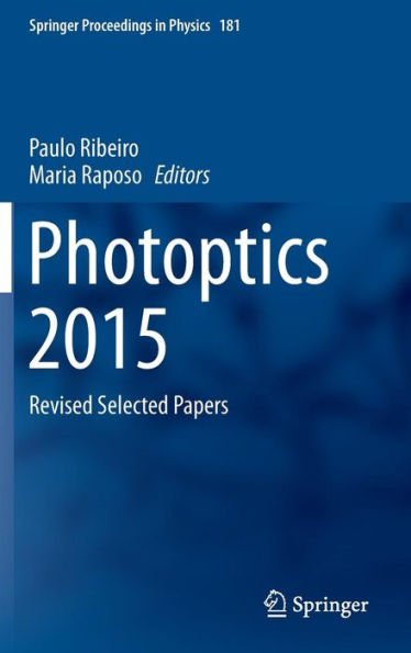 Photoptics 2015: Revised Selected Papers