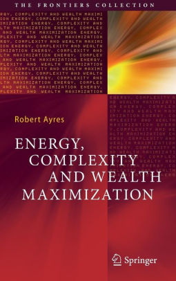 Energy Complexity And Wealth Maximizationhardcover - 