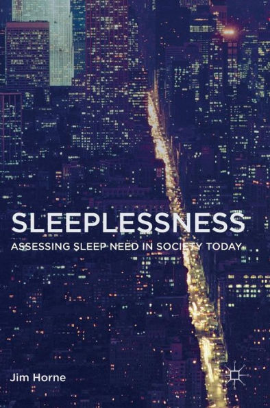 Sleeplessness: Assessing Sleep Need in Society Today