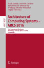 Architecture of Computing Systems -- ARCS 2016: 29th International Conference, Nuremberg, Germany, April 4-7, 2016, Proceedings