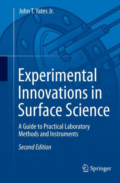 Experimental Innovations Surface Science: A Guide to Practical Laboratory Methods and Instruments