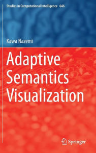 Title: Adaptive Semantics Visualization, Author: Kawa Nazemi