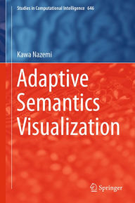 Title: Adaptive Semantics Visualization, Author: Kawa Nazemi