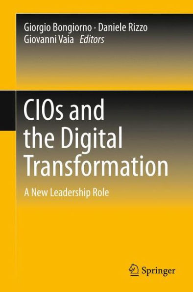 CIOs and the Digital Transformation: A New Leadership Role