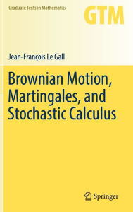 Title: Brownian Motion, Martingales, and Stochastic Calculus, Author: Jean-Franïois Le Gall