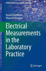 Title: Electrical Measurements in the Laboratory Practice, Author: Rosario Bartiromo