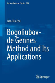 Title: Bogoliubov-de Gennes Method and Its Applications, Author: Jian-Xin Zhu