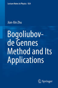 Title: Bogoliubov-de Gennes Method and Its Applications, Author: Jian-Xin Zhu