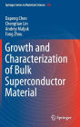 Growth and Characterization of Bulk Superconductor Material