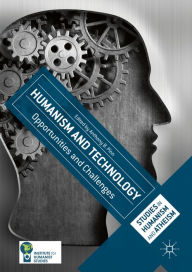 Title: Humanism and Technology: Opportunities and Challenges, Author: Anthony B. Pinn
