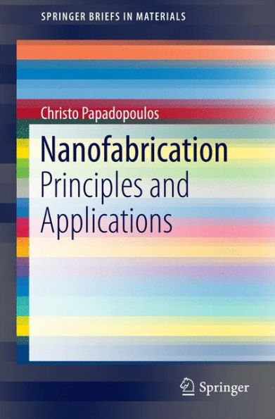 Nanofabrication: Principles and Applications