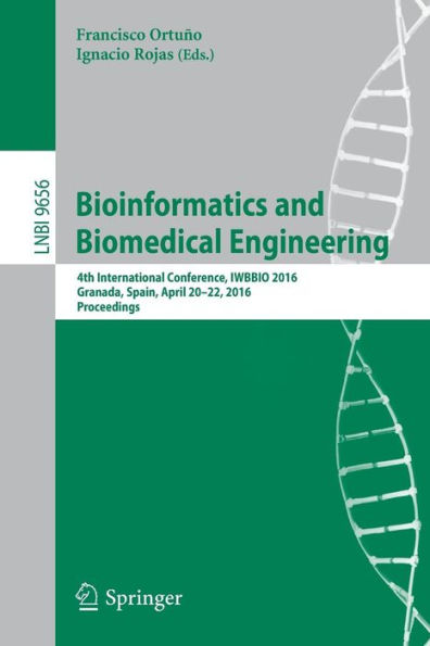 Bioinformatics and Biomedical Engineering: 4th International Conference, IWBBIO 2016, Granada, Spain, April 20-22, 2016, Proceedings