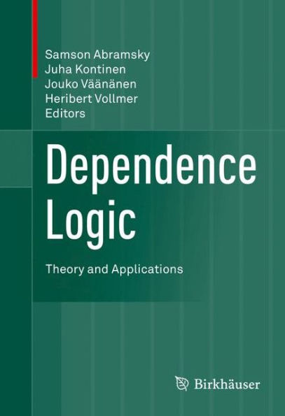 Dependence Logic: Theory and Applications