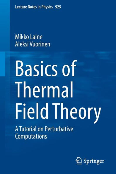 Basics of Thermal Field Theory: A Tutorial on Perturbative Computations